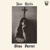 Pertot, Gino - Jew Nails LP