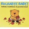 Rockabye Baby - Tribute to Grateful Dead CD
