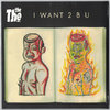 The The - I Want 2 B U 7"
