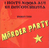 Various - I Hoits Nimma Aus Es Discoscheissa Here's The Mörder Party CD