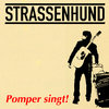 Strassenhund - Pomper Singt! LP