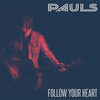 Pauls - Follow Your Heart LP