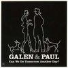 Galen & Paul - Can We Do Tomorrow Another Day? CD